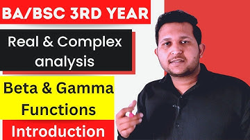 Beta and gama functions | Chapter 2 | Real and complex analysis | Maths lighthouse