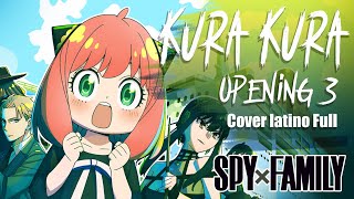 Kura kura [クラクラ] - Spy x Family OP 3 (Cover Español latino full)