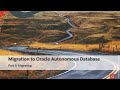 Virtual Classroom Seminar 24 - Migration to Oracle Autonomous Database - Part 3: Migration