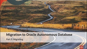 Virtual Classroom Seminar 24 - Migration to Oracle Autonomous Database - Part 3: Migration