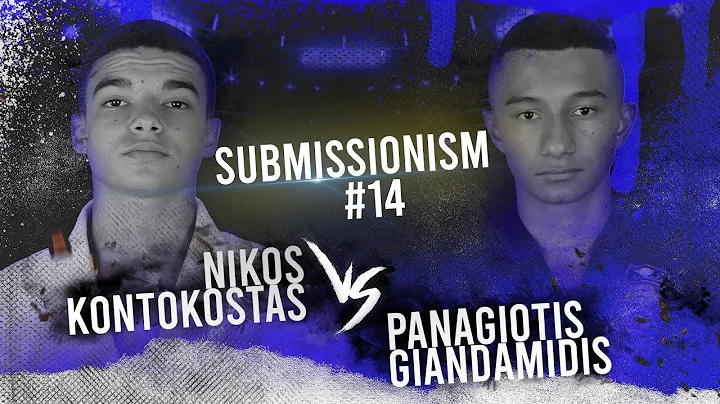 Submissionism 14: Nikos Kontokostas vs. Panagiotis...