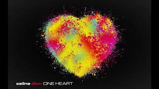 Celine Dion - One Heart (Original 3 Rhytmic Edit)