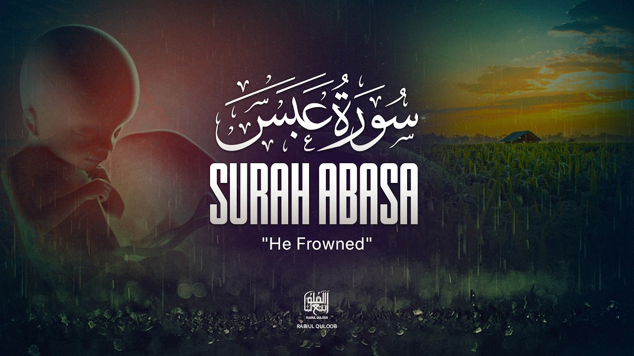 Beautiful Recitation of Surah ‘Abasa سورۃ عبس | PEACEFUL VOICE | 2026 | Rabiul Quloob