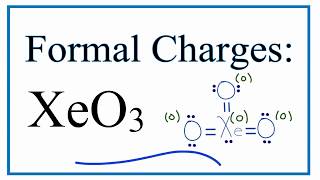 How to Calculate the Formal Charges for XeO3 (Xenon Trioxide)
