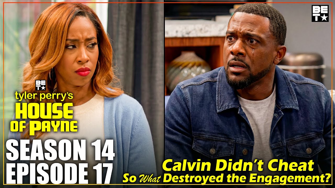 House of Payne Season 14 Episode 17 | Calvin Didn’t Cheat So What Destroyed the Engagement? | Bet+