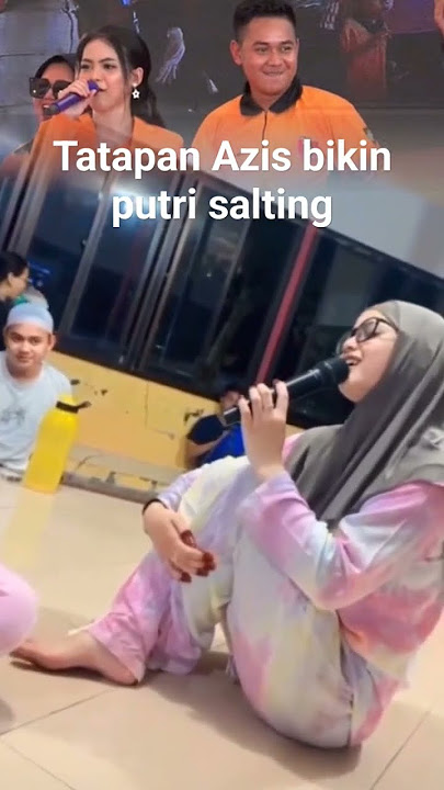 Tatapan Abdul Azis bikin Putri Salting