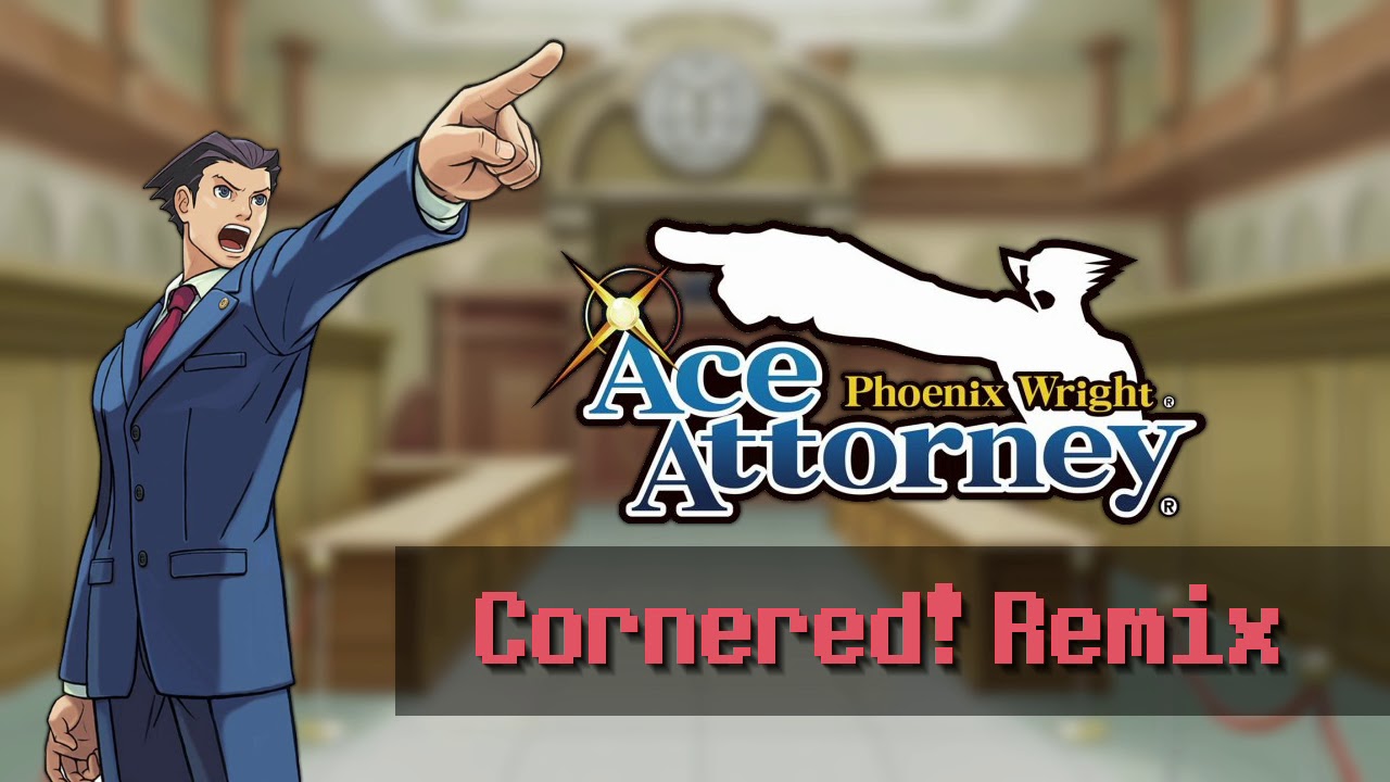 Cornered! - Phoenix Wright: Ace Attorney Remix