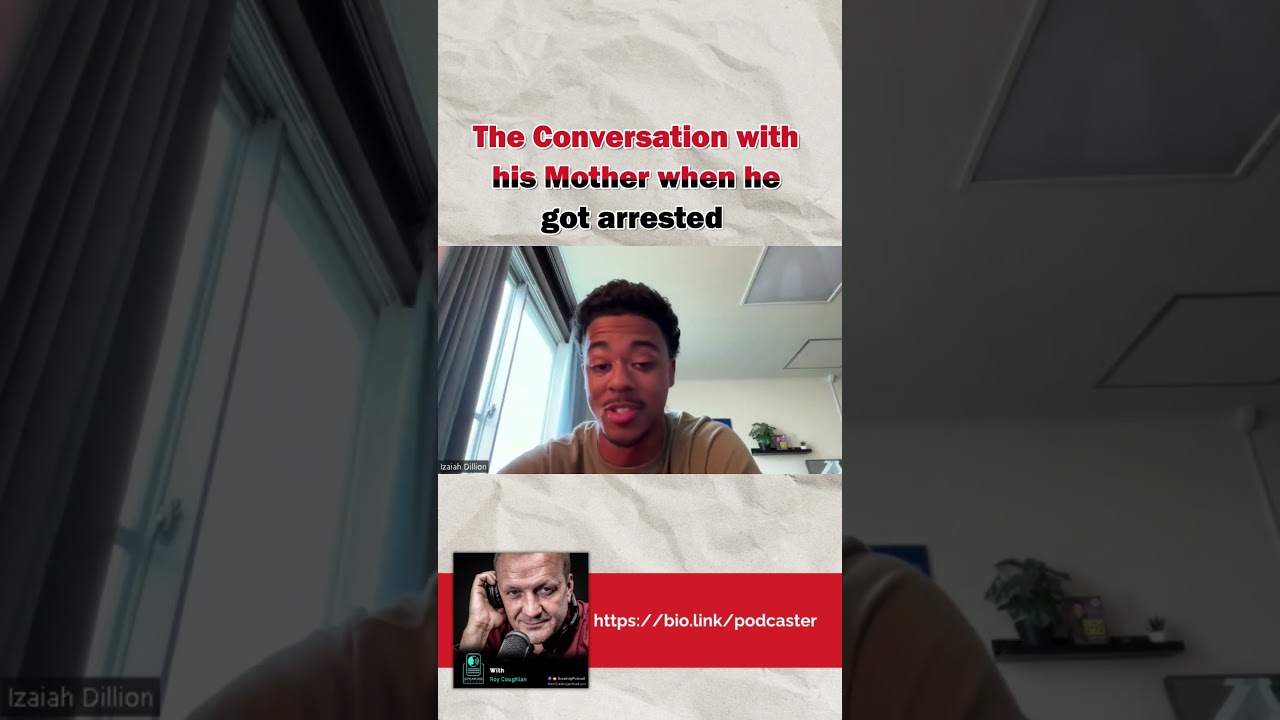 The Conversation with his Mother when he got arrested