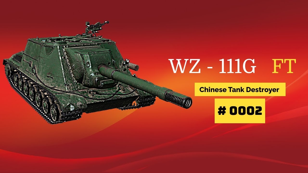 World of Tanks / WZ111G FT / Chinese Tank Destroyer / No. 2 YouTube