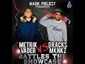 Metrik vader vs dracks meckanickz live showcase