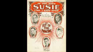 Video thumbnail of "If You Knew Susie (1925)"