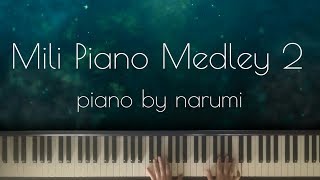 Mili Piano Medley 2 / piano cover by narumi ピアノカバー メドレー