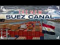 The New Suez Canal Explained A Mega Project Changing The World 