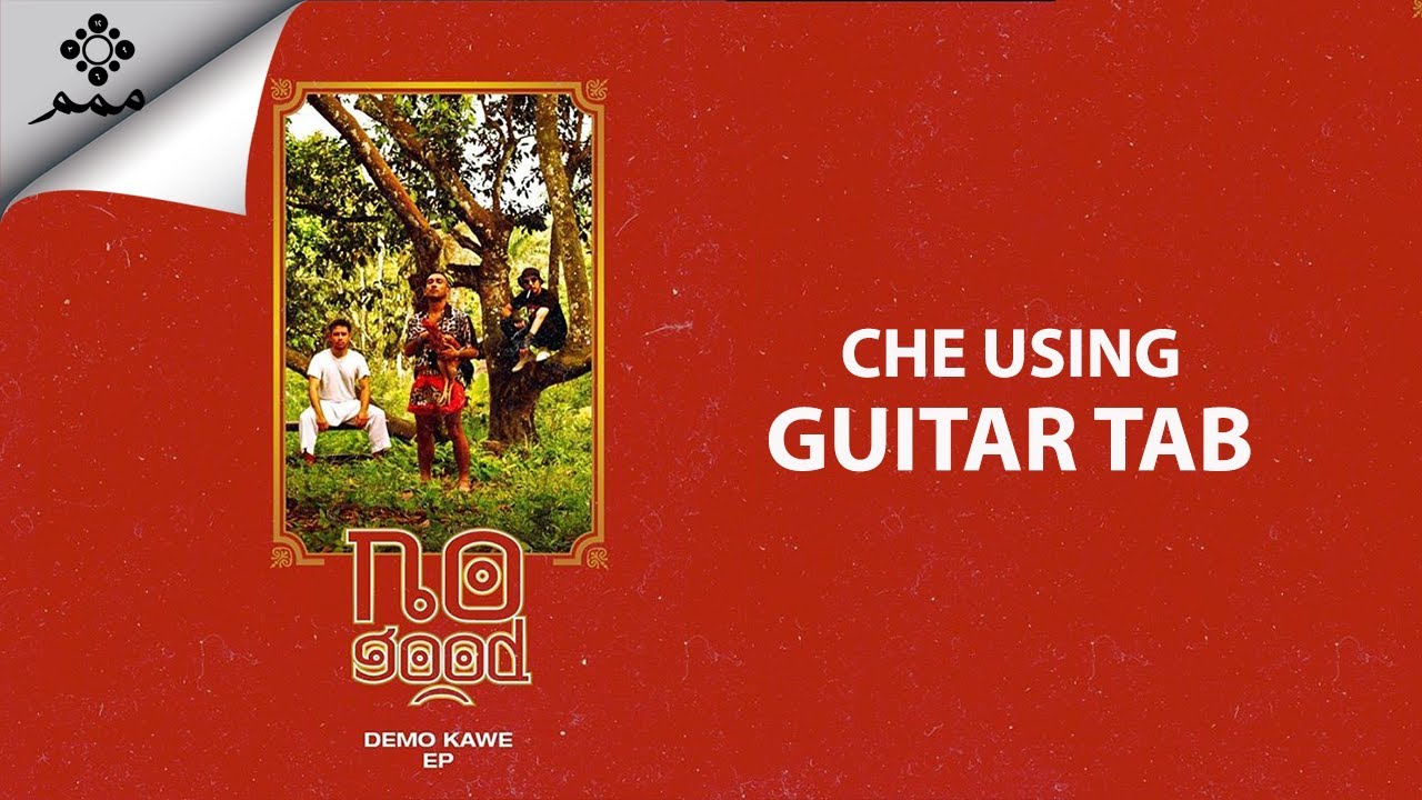 Che Using – NO GOOD | Guitar Tutorial | Tab - YouTube