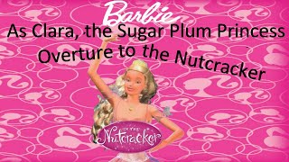 Barbie In The Nutcracker Overture to the Nutcracker