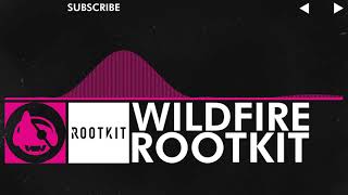 [Drumstep] - Rootkit - Wildfire