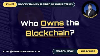 S3 - E07 - Public and Private Blockchains Explained | Open vs Restricted Networks