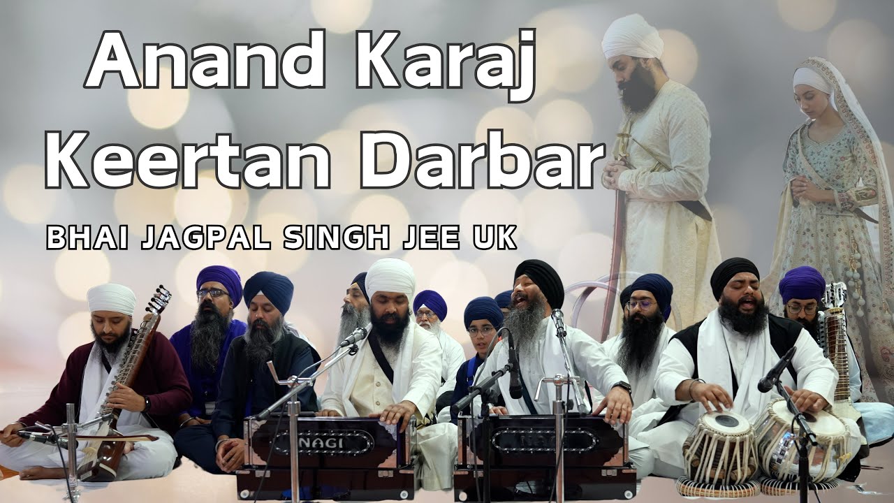 Simran Kaur and Gurpreet Singh’s Anand Karaj Ceremony | Kirtan Darbar by Bhai Jagpal Singh Ji