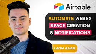 Automating WebEx Space Creation and Status Notifications with Airtable Integration