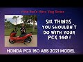 Honda PCX 160cc ABS 2021| Six things you shouldn't do with your PCX 160 | with English Subtitle