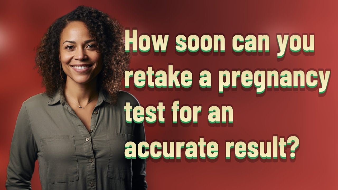 how-soon-can-you-retake-a-pregnancy-test-for-an-accurate-result-youtube