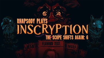 A Whole New Game | Rhapsody Plays Inscryption #6