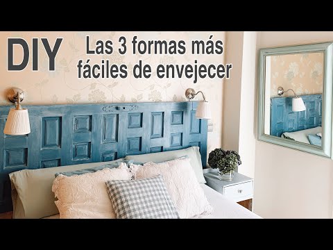DIY 3 formas de pintar con efecto envejecido con Chalk Paint / Cómo hacer un cabecero con una puerta