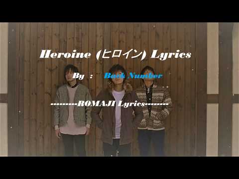 Heroine ヒロイン by Back Number Romaji Lyrics