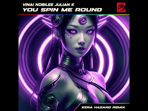Putar You Spin Me Round (Like A Record) (feat. Julian K) [Ezra Hazard Remix] - VINAI