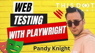 Awesome Web Testing with Playwright ft Andrew (Pandy) Knight | JS Drops
