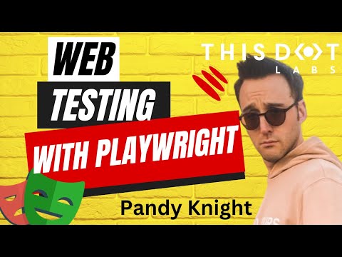 Awesome Web Testing with Playwright ft Andrew (Pandy) Knight | JS Drops