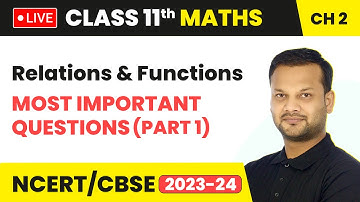 Relations and Functions - Most Important Questions (Part 1) | Class 11 Maths Chapter 2 (LIVE)
