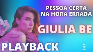 Pessoa Certa Na Hora Errada   Giulia Be   Karaoke Playback Instrumental