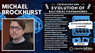 Prof Michael Brockhurst - The Ecology and Evolution of Bacterial Pangenomes