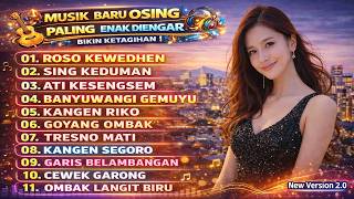  Musik Osing Terbaru 2026 Paling Enak Didengar Bikin Ketagihan Nonstop  Roso Kewedhen  Album