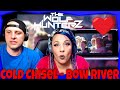 Cold Chisel - Bow River | THE WOLF HUNTERZ Reactions