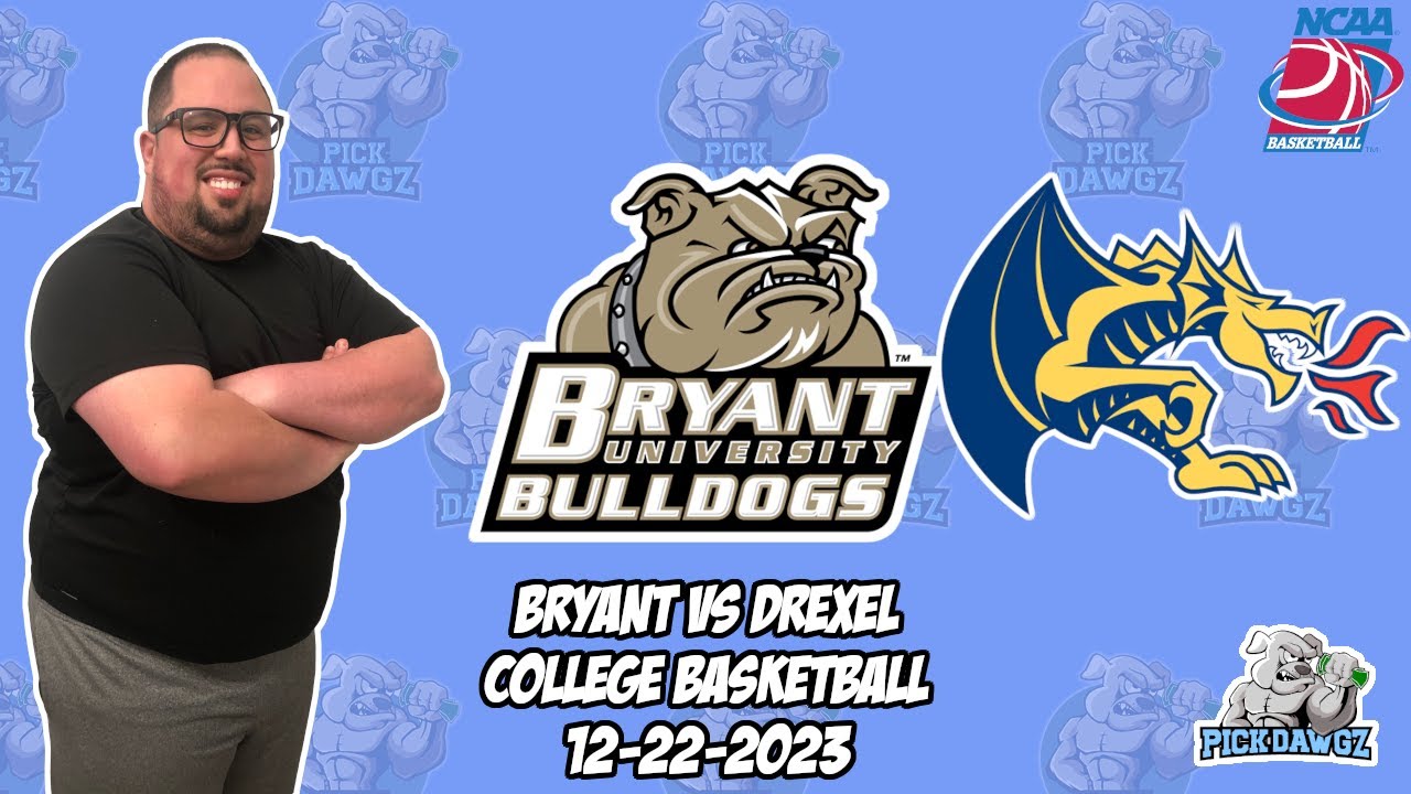 Bryant vs Drexel 12/22/23 Free College Basketball Picks and Predictions