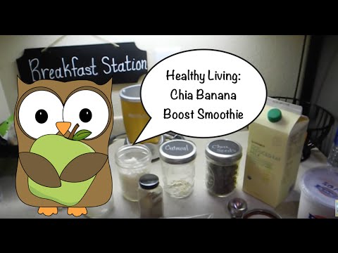 Healthy Living: Chia Banana Boost Smoothie