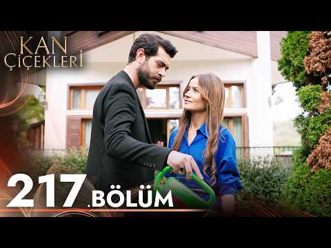 Kan Çiçekleri 217. Bölüm