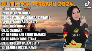 DJ TIKTOK TERBARU 2024 - DJ MIMI PIPI X DJ  SIA SIA MENGHARAP CINTAMU X DJ RUNTAH