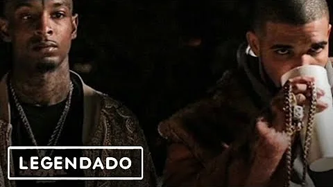 Drake, 21 Savage - Treacherous Twins (legendado•tradução)