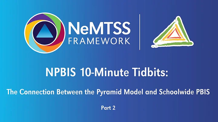 The Connection Between the Pyramid Model and Schoolwide PBIS, Part 2