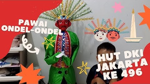 ONDEL ONDEL & KARNAVAL BUDAYA DI ACARA HUT DKI JAKARTA KE 496 || ANJUNGAN DKI JAKARTA, TMII