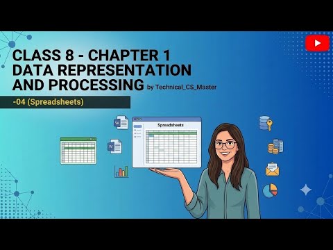 📚 Class 8 ICT | Chapter 1 – Data Representation and Processing-04 (Spreadsheets)