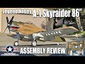 Assembly Review -- Legend Hobby 86" A-1 Skyraider S.E.A. Camo ARF