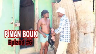 Piman bouk epizod #6 Titit /aki /twist /deboul/ sanrival / Mabouya /leres /ateplat /Ciara