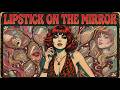 Trip Hop &amp; noir jazz // Lipstick on the Mirror