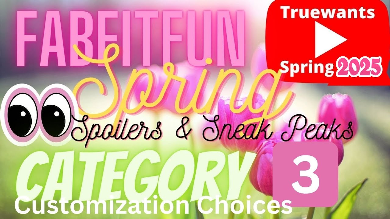 FabFitFun Spring 2025 Customization 3 Spoiler SneakPeek Reveal & Customization Dates & Discount Code
