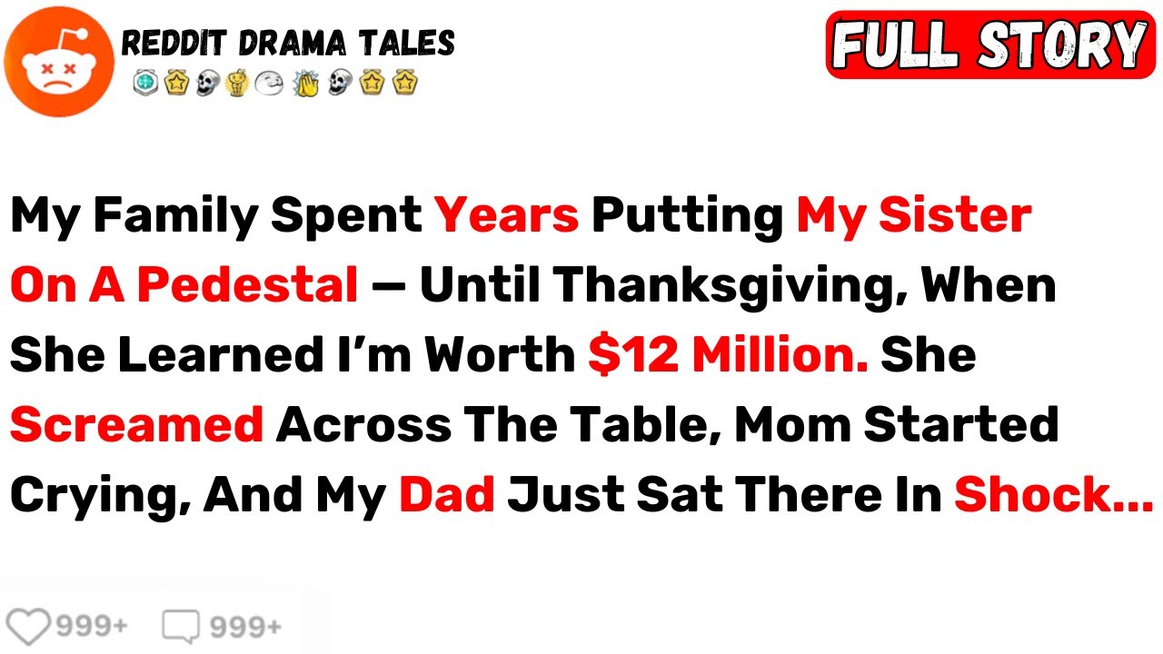 My Family Spent Years Putting My Sister On A Pedestal — Until Thanksgiving... - Best Reddit Stories