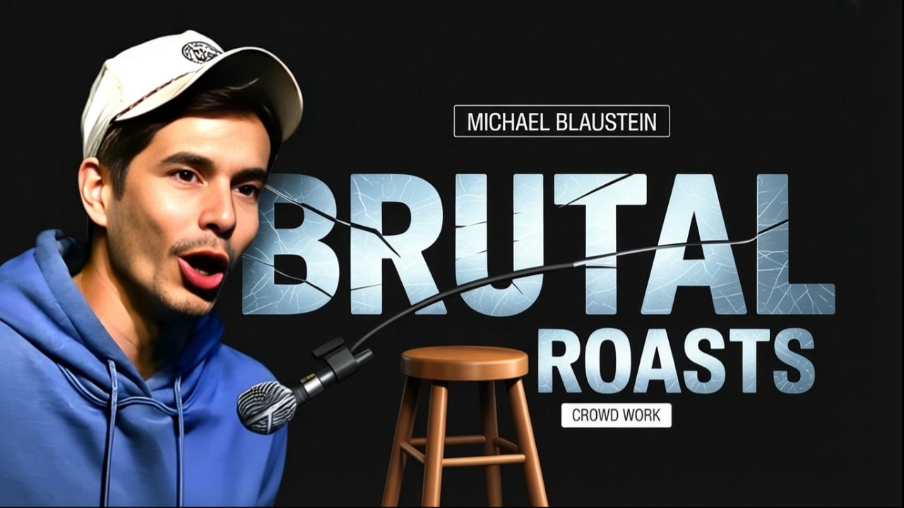 Michael Blaustein’s Most BRUTAL Crowd Work Roasts!